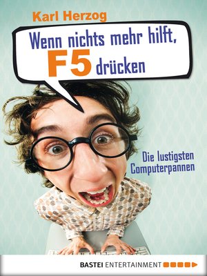 cover image of Wenn nichts mehr hilft, F5 drücken